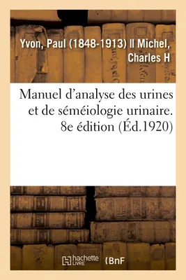 Manuel d'analyse des urines et de séméiologie urinaire. 8e édition, Association des sages-femmes de France, assemblée générale