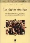 La région stratège. Le développement durable un projet pour la Bretagne, Le développement durable, un projet pour la Bretagne