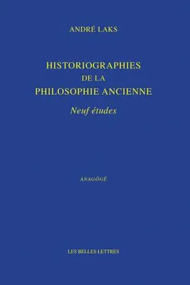 Historiographies de la philosophie ancienne, Neuf études