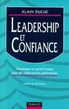 Leadership et confiance : Développer le capital humain pour des organisations performantes, développer le capital humain pour des organisations performantes