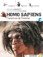 Homo sapiens, L'aventure de l'homme