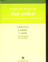 Dictionnaire pratique de droit médical, déontologie, Sécurité sociale et vie professionnelle