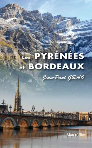 Livres Histoire et Géographie Histoire Histoire générale Pyrénées et Bordeaux (Les) Jean-Paul Grao