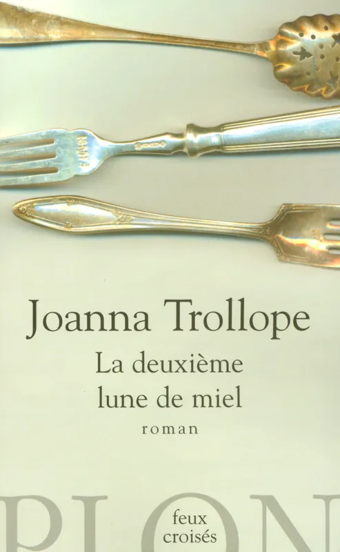 Livres Littérature et Essais littéraires Romance La deuxième lune de miel Joanna Trollope