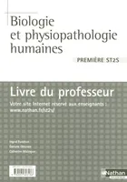 BIOLOGIE ET PHYSIOPATHOLOGIE HUMAINES 1ERE ST2S - LIVRE DU PROFESSEUR 2007