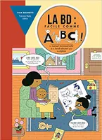 La BD : facile comme ABC !, Le manuel incontournable de la bande dessinée pour les enfants