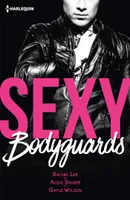 Sexy bodyguards, Sexy et... Mystérieux - Sexy et... Protecteur - Sexy et... Envoûtant
