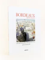 Bordeaux - capitale inspirée, capitale inspirée