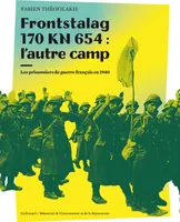 Frontstalag 170 KN 654 : l'autre camp, Les prisonniers de guerre français en 1940