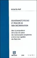 Souveraineté fiscale et principe de non-discrimination, Dans la jurisprudence de la Cour de Justice des Communautés européennes et de la Cour...