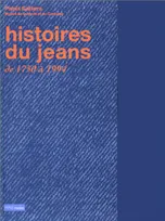 Histoires du jeans de 1750 a 1994, de 1750 à 1994