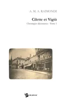 Cilette et Vigiù Tome 1, Chroniques dijonnaises