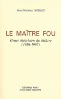 Le Maître fou, Genet théoricien du théâtre (1950-1967)