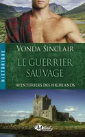 1, Aventuriers des Highlands, T1 : Le Guerrier sauvage