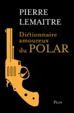 Dictionnaire amoureux du polar