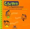 Carnet de chansons. 44 chansons traditionnelles pour les enfants de 2 à 11 ans, 44 chansons traditionnelles pour les enfants de 2 à 11 ans Bruno Parmentier-Bernage