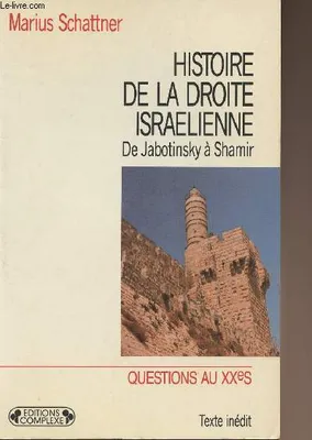 Histoire de la Droite israélienne - de Jabotinsky à Shamir, de Jabotinsky à Shamir