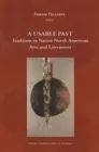 A Usuable Past, Tradition in Native North American Arts and Literatures