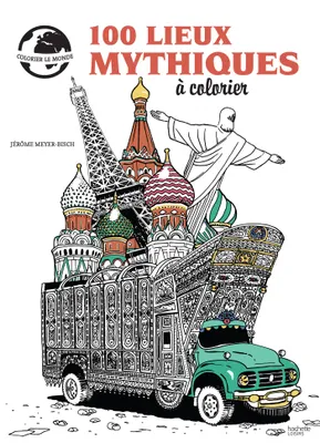 100 lieux mythiques à colorier