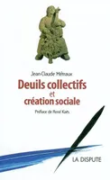DEUILS COLLECTIFS ET CREATION SOCIALE