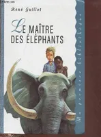 LE MAITRE DES ELEPHANTS (ROMAN) - COLLECTION 