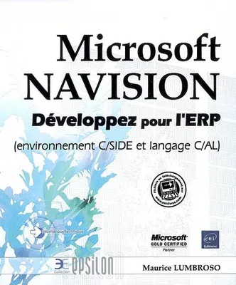 Microsoft NAVISION - Développez pour l'ERP (environnement C/SIDE et langage C/AL), développez pour l'ER