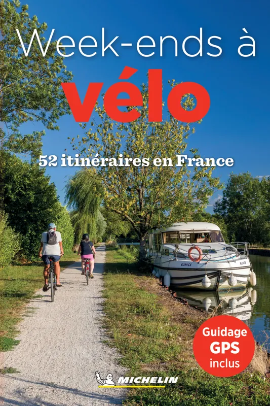 Livres Loisirs Voyage Guide de voyage 52 week-ends à vélo en France, 52 itinéraires en France Manufacture française des pneumatiques Michelin,