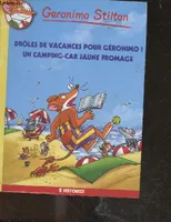 Geronimo Stilton - 2 histoires - Droles de vacances pour geronimo ! + un camping car jaune fromage