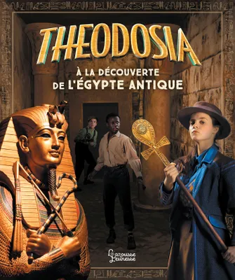 Theodosia A la découverte de l'Egypte antique