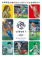 1, Ligue 1 Managers T01, Ouverture