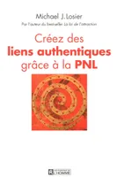 Créez les liens authentiques grâce à la PNL