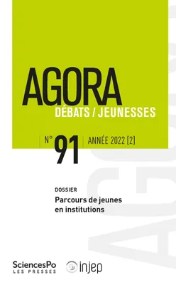Agora débats-jeunesses 91, 2022-2, Parcours de jeunes en institutions