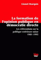 La formation de l'opinion publique en démocratie directe, Les référendums sur la politique extérieure suisse 1981-1995