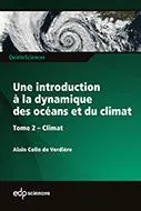 2, Une introduction à la dynamique des océans et du climat, Tome 2 climat