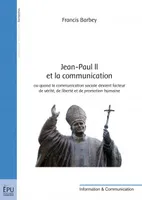 JEAN-PAUL II ET LA COMMUNICATION