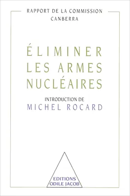 Éliminer les armes nucléaires, Introduction de Michel Rocard