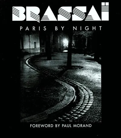 Livres Arts Photographie Paris by Night Brassaï
