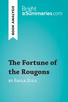 The Fortune of the Rougons by Émile Zola (Book Analysis), Detailed Summary, Analysis and Reading Guide