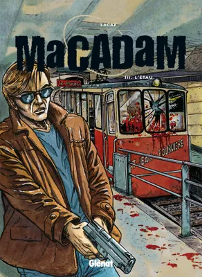 Macadam., 3, Macadam - Tome 03, L'Etau