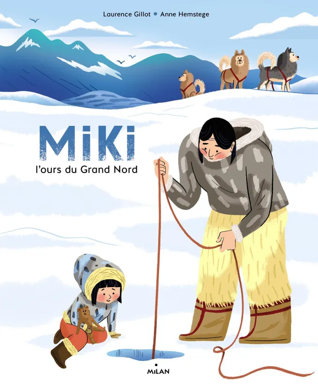 Livres Jeunesse de 3 à 6 ans Albums Miki, l'ours du Grand Nord Laurence Gillot