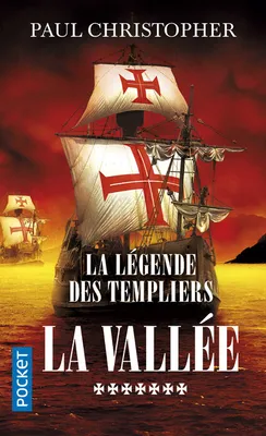 7, La Légende des Templiers - tome 7 La vallée