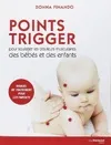 Points Trigger - Pour soulager les douleurs musculaires des bébés et des enfants