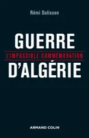 Guerre d'Algérie - L'impossible commémoration, L'impossible commémoration