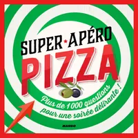 Super apéro pizza, Plus de 1000 questions pour une soirée délirante !