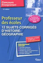 Professeur des écoles, 12 sujets corrigés d'histoire-géographie