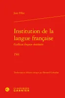 Institution de la langue française, 1561