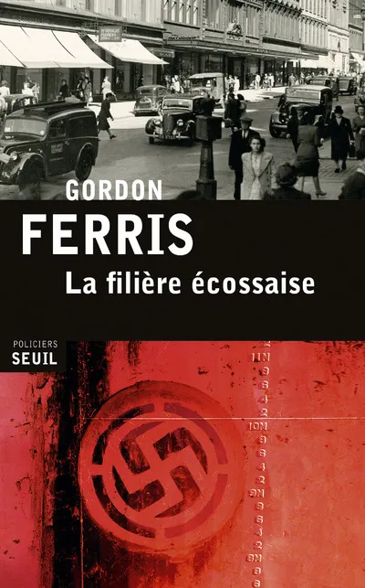 Livres Polar Thriller La filière écossaise Gordon Ferris