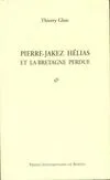 Pierre-Jakez Hélias et la Bretagne perdue