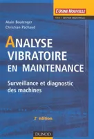 Analyse vibratoire en maintenance, surveillance et diagnostic des machines