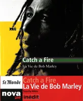 Catch a fire, La vie de Bob Marley